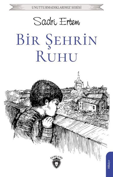 Bir Şehrin Ruhu - Unutturmadıklarımız Serisi