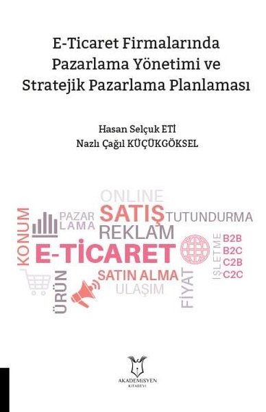 E-Ticaret Firmalarında Pazarlama Yönetimi ve Stratejik Pazarlama Planlaması