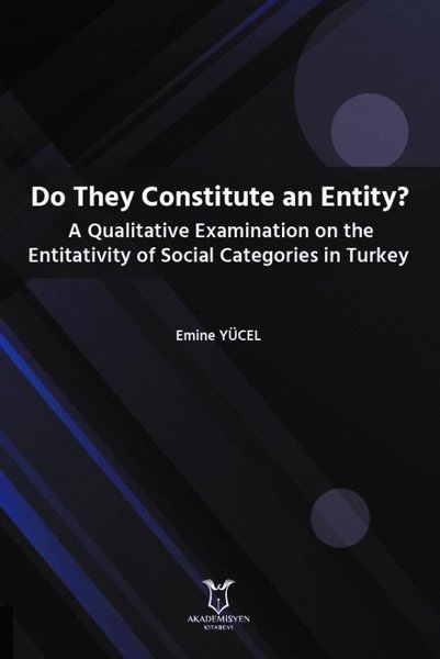 Do They Constitute an Entity? A Qualitative Examination on the Entitativity of Social Categories in Turkey