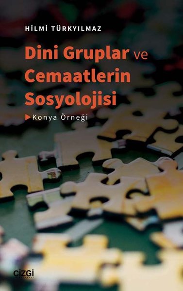 Dini Gruplar ve Cemaatlerin Sosyolojisi - Konya Örneği