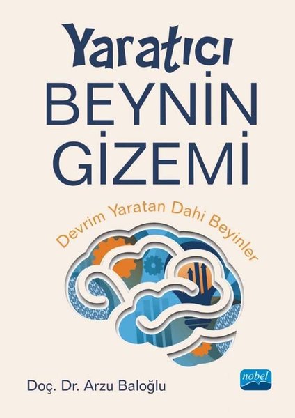 Yaratıcı Beynin Gizemi - Devrim Yaratan Dahi Beyinler