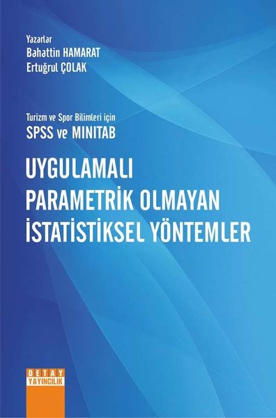 Turizm ve Spor Bilimleri için SPSS ve Minitab Uygulamalı Parametrik Olmayan İstatiksel Yöntemler