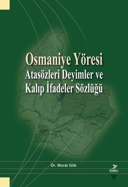 Osmaniye Yöresi - Atasözleri Deyimler ve Kalıp İfadeler Sözlüğü