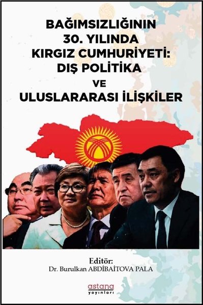 Bağımsızlığının 30.Yılında Kırgız Cumhuriyeti: Dış Politika ve Uluslararası İlişkiler