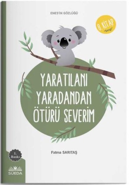 Yaratılanı Yaratandan Ötürü Severim 8.Kitap - Enes'in Gözlüğü