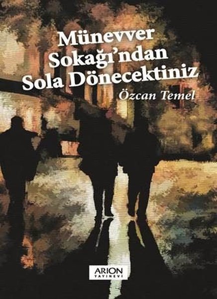 Münevver Sokağı'ndan Sola Dönecektiniz