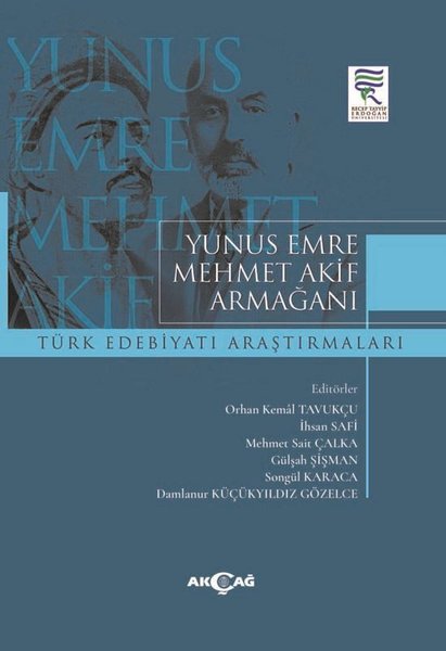 Yunus Emre Mehmet Akif Armağanı - Türk Edebiyatı Araştırmaları