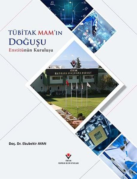 Tübitak Mam'ın Doğuşu Enstitünün Kuruluşu