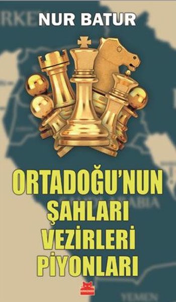 Ortadoğu'nun Şahları Vezirleri Piyonları