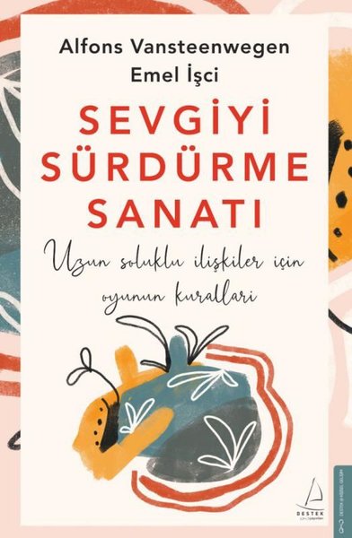 Sevgiyi Sürdürme Sanatı - Uzun Soluklu İlişkiler için Oyunun Kuralları