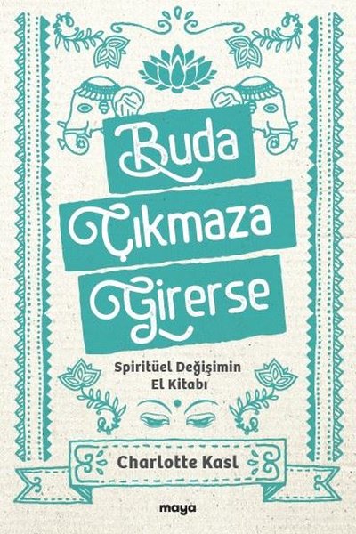 Buda Çıkmaza Girerse - Spiritüel Değişimin El K...