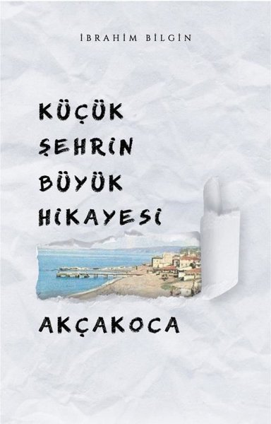 Küçük Şehrin Büyük Hikayesi: Akçakoca