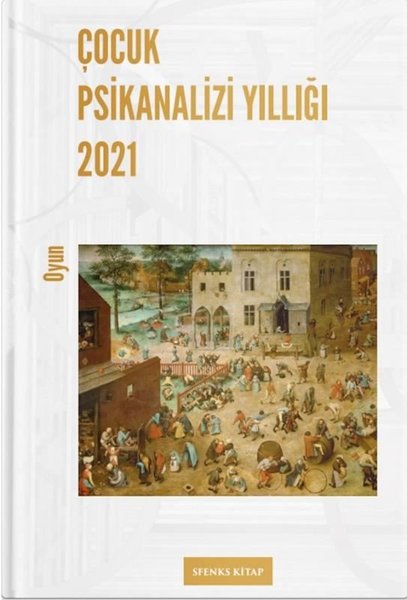 Çocuk Psikanalizi Yıllığı 2021: Oyun