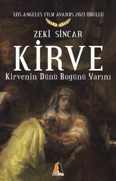 Kirve - Kirvenin Dünü Bugünü Yarını