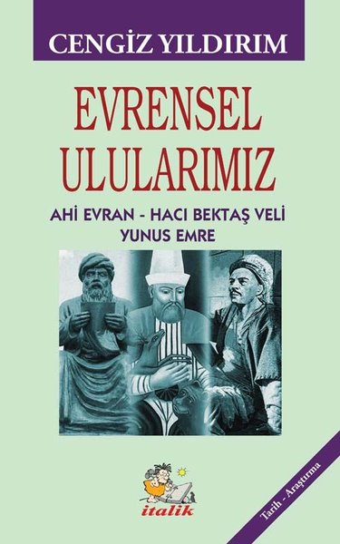 Evrensel Ulularımız: Ahi Evran - Hacı Bektaş Ve...