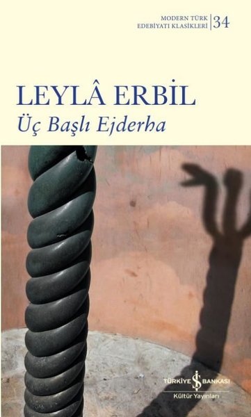 Üç Başlı Ejderha - Modern Türk Edebiyatı Klasikleri 34