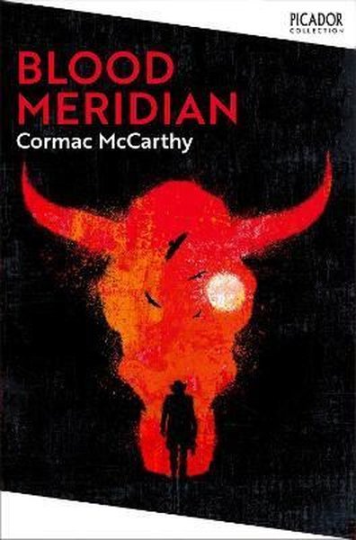 Blood Meridian: Or the Evening Redness in the West