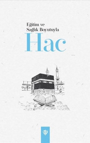 Eğitim ve Sağlık Boyutuyla Hac