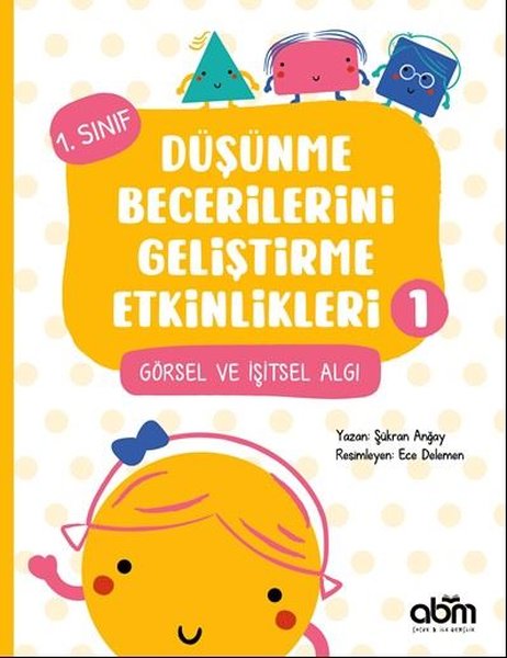 Görsel ve İşitsel Algı - 1.Sınıf Düşünme Becerilerini Geliştirme Etkinlikleri 1