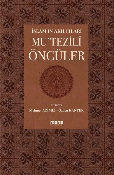 İslam'ın Akılcıları - Mu'tezili Öncüleri