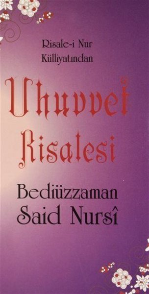 Uhuvvet Risalesi - Risale-i Nur Külliyatından