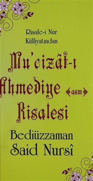 Mu'cizat-ı Ahmediye (asm) Risalesi - Risale-i Nur Külliyatından