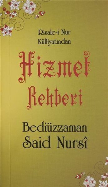 Hizmet Düsturları - Risale-i Nur Külliyatından