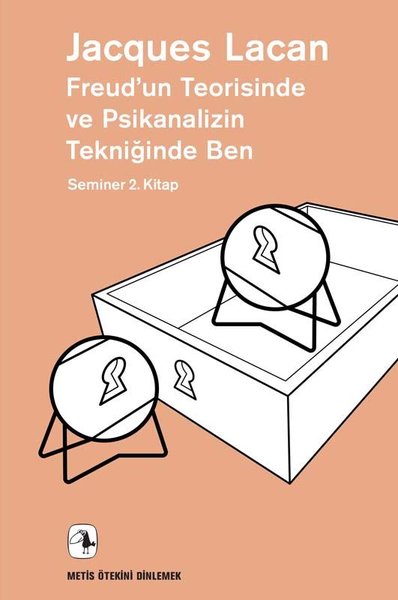 Freud'un Teorisinde ve Psikanalizin Tekniğinde Ben