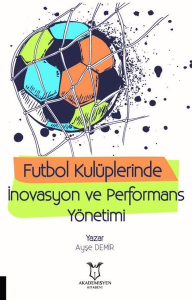 Futbol Kulüplerinde İnovasyon ve Performans Yönetimi