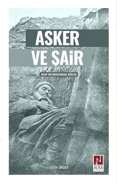 Asker ve Şair - Harp Mecmuasından Şiirler