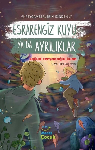 Esrarengiz Kuyu yada Ayrılıklar - Peygamberlerin İzinde 3