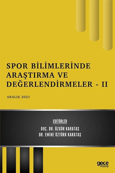 Spor Bilimlerinde Araştırma ve Değerlendirmeler 2 - Aralık 2021