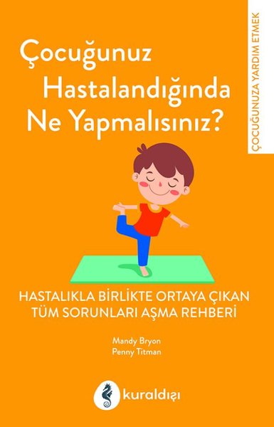 Çocuğunuz Hastalandığında Ne Yapmalısınız?