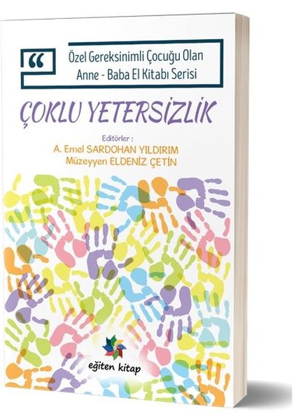 Çoklu Yetersizlik - Özel Gereksinimli Çocuğu Olan Anne Baba El Kitabı Serisi