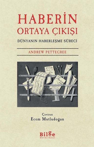 Haberin Ortaya Çıkışı - Dünyanın Haberleşme Süreci