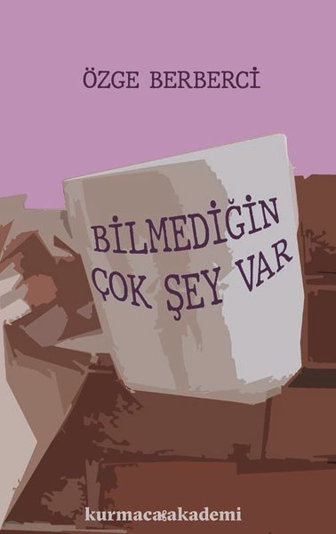 Bilmediğin Çok Şey Var