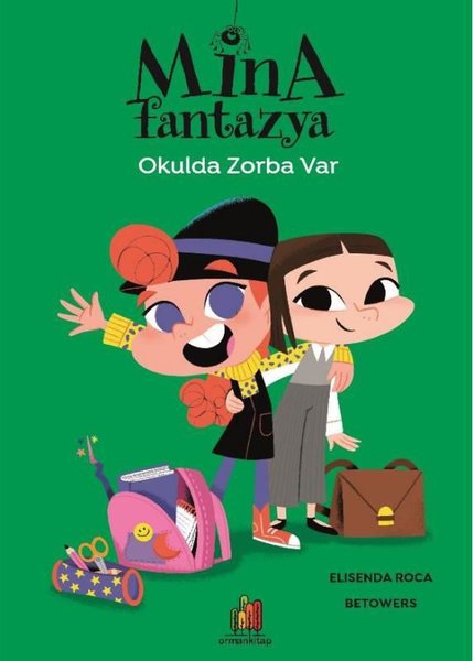 Mina Fantazya: Okulda Zorba Var