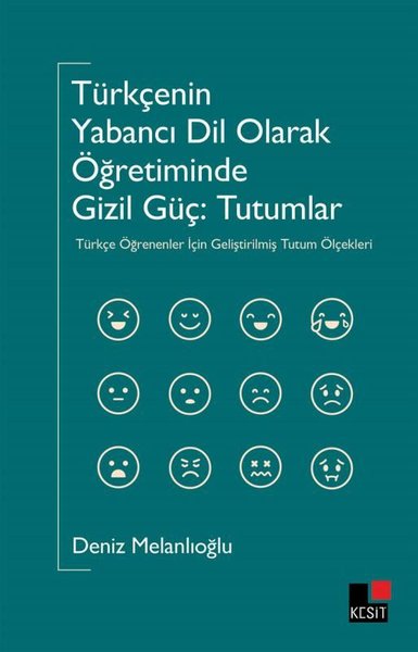 Türkçenin Yabancı Dil Olarak Öğretiminde Gizil Güç: Tutumlar