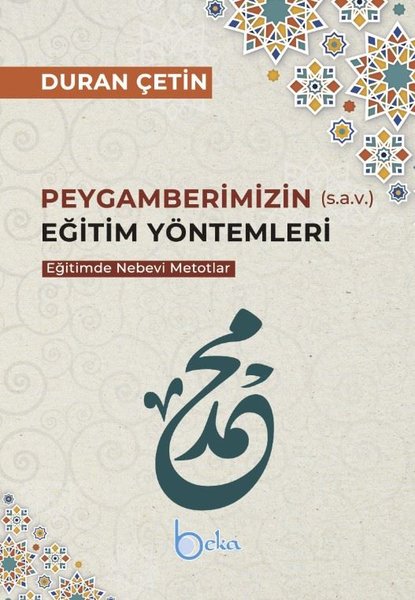 Peygamberimizin Eğitim Yöntemleri - Eğitimde Nebevi Metotlar