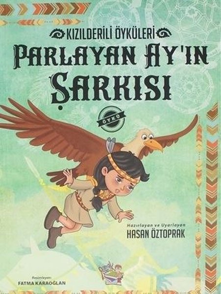 Parlayan Ayın Şarkısı - Kızılderili Öyküleri