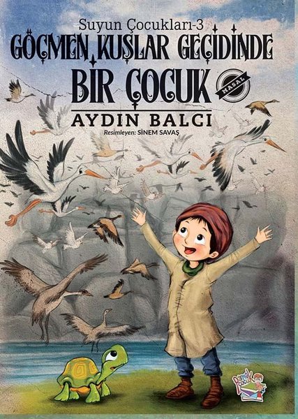 Göçmen Kuşlar Geçidinde Bir Çocuk - Suyun Çocukları 3