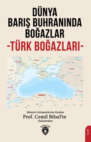 Dünya Barış Buhranında Boğazlar - Türk Boğazları