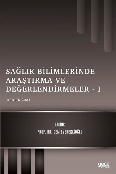 Sağlık Bilimlerinde Araştırma ve Değerlendirmeler 1 - Aralık 2021