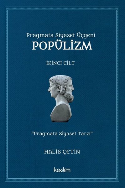 Pragmata Siyaset Üçgeni Popülizm - İkinci Cilt