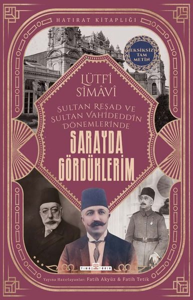 Sarayda Gördüklerim - Sultan Reşad ve Sultan Vahdettn Dönemlerinde - Eksikiz Tam Metin