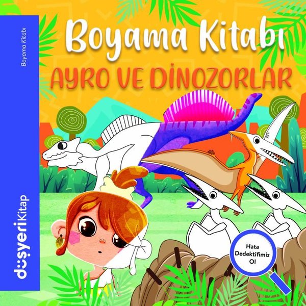 Ayro ve Dinozorlar Boyama Kitabı