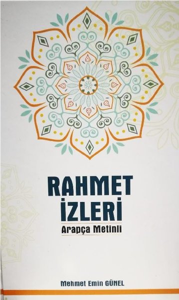 Rahmet İzleri - Arapça Metinli - 20 Konuda 40 Hadis