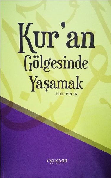 Kur'an Gölgesinde Yaşamak