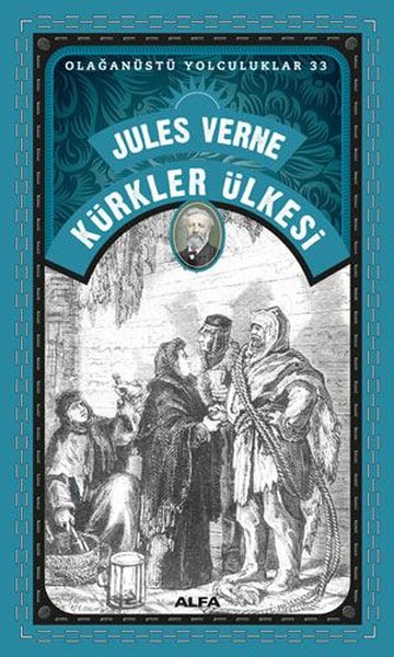 Kürkler Ülkesi - Olağanüstü Yolculuklar 33