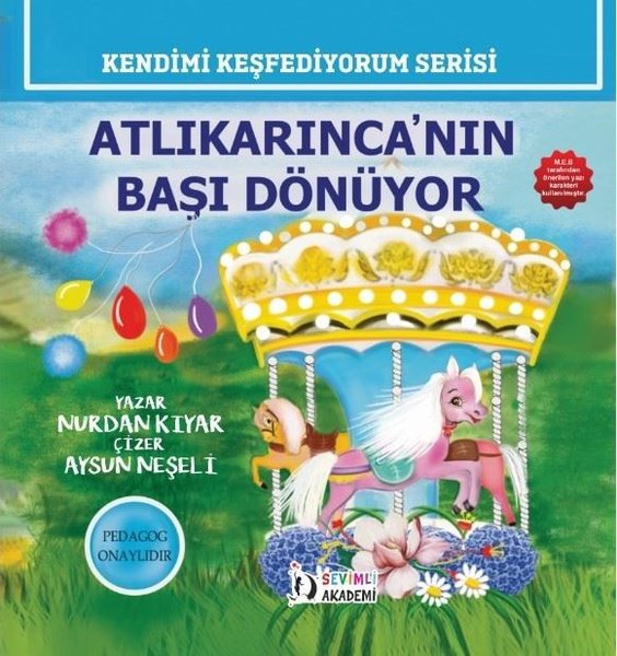 Atlı Karınca'nın Başı Dönüyor - Kendimi Keşfediyorum Serisi